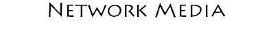 Network Media